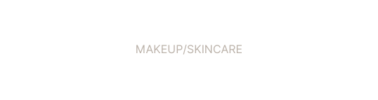 MAKEUP SKINCARE